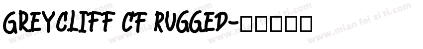 Greycliff CF Rugged字体转换